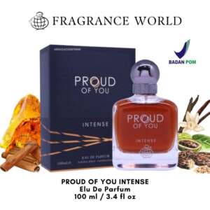 Fragrance World Proud Of You INTENSE EDP 100ml — parfum unisex original BPOM, 100 ml