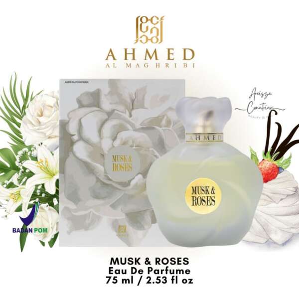 Ahmed Al Maghribi Musk & Roses Extrait de Parfum 75 ML